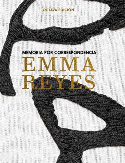 MEMORIA POR CORRESPONDENCIA | EMMA REYES