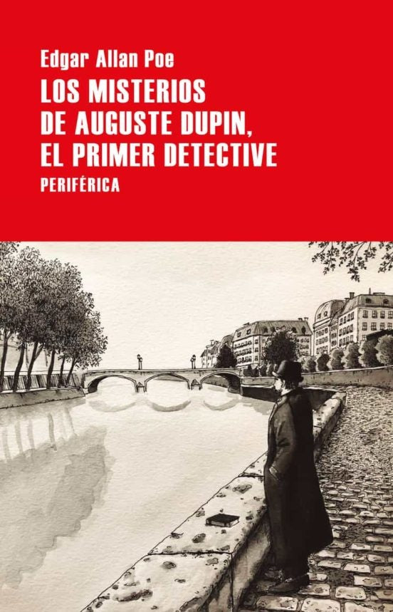 LOS MISTERIOS DE AUGUSTE DUPIN, EL PRIMER DETECTIVE | EDGAR ALLAN POE