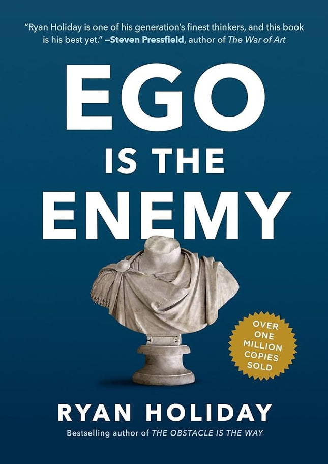 EGO IS THE ENEMY | RYAN HOLIDAY