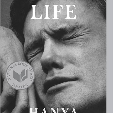A LITTLE LIFE | HANYA YANAGIHARA