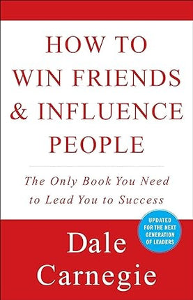 HOW TO WIN FRIENDS AND INFLUENCE PEOPLE | DALE CARNEGIE