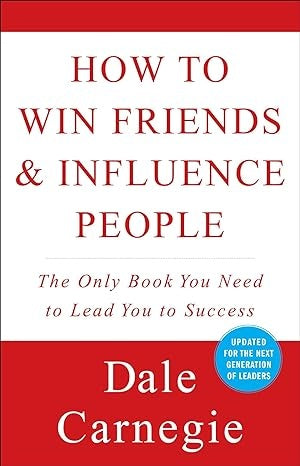 HOW TO WIN FRIENDS AND INFLUENCE PEOPLE | DALE CARNEGIE