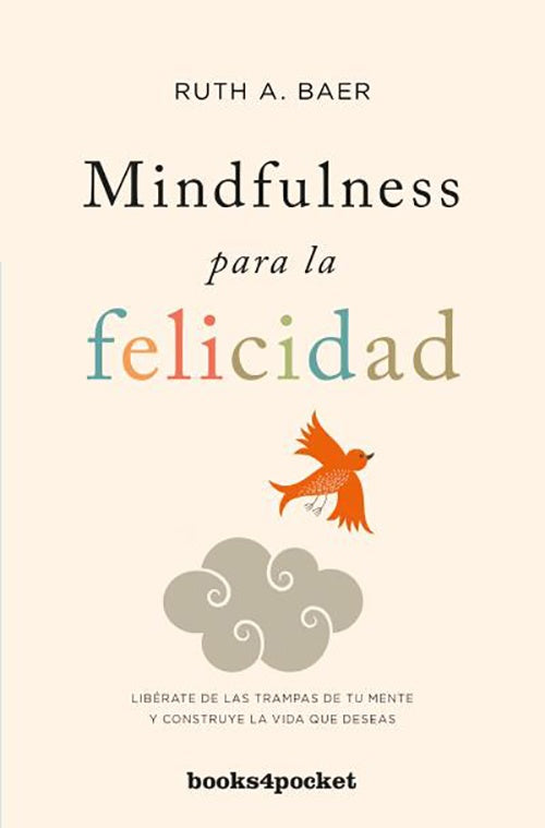 MINDFULNESS PARA LA FELICIDAD | RUTH BAER