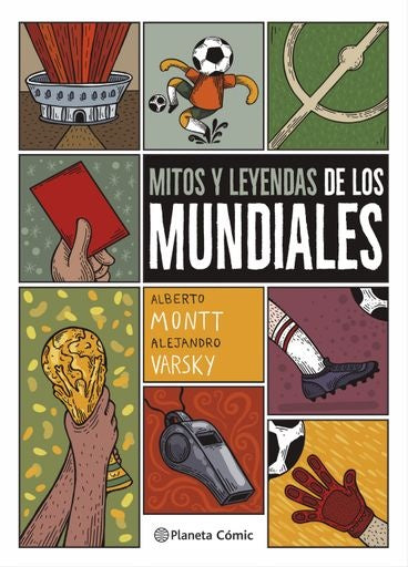 MITOS Y LEYENDAS DE LOS MUNDIALES | ALBERTO MONTT