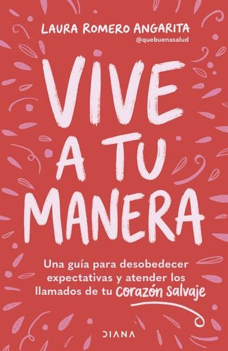 VIVE A TU MANERA | LAURA ROMERO ANGARITA