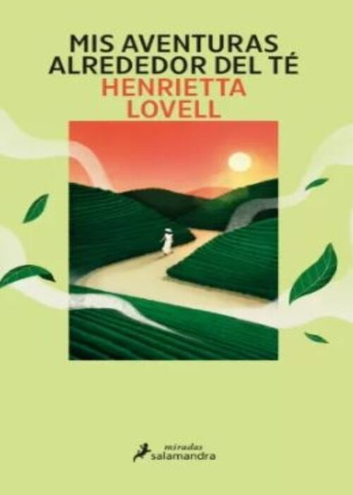 MIS AVENTURAS ALREDEDOR DEL TE | HENRIETTA LOVELL