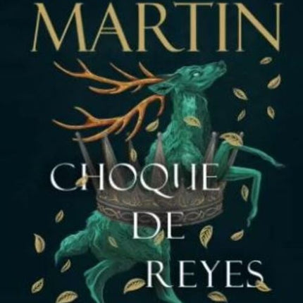 CHYF CHOQUE DE REYES (CANTOS PINTADOS) | GEORGE R.R. MARTIN