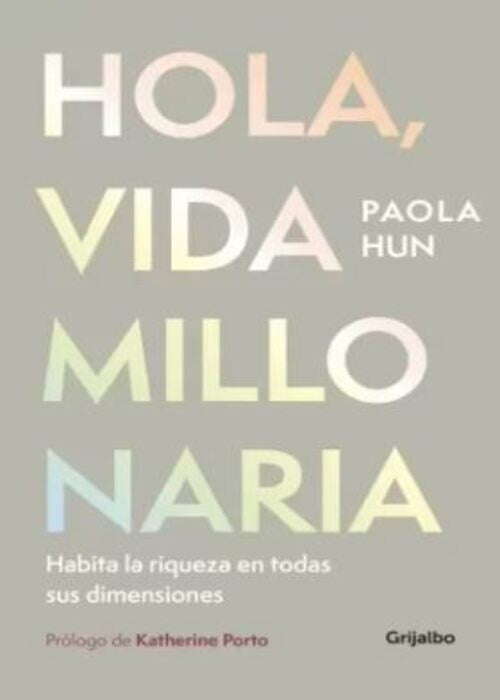 HOLA VIDA MILLONARIA | PAOLA HUN