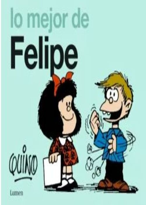 LO MEJOR DE FELIPE | QUINO
