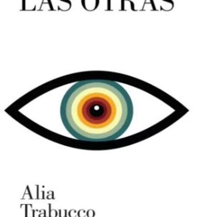 LAS OTRAS | ALIA TRABUCCO ZERAN