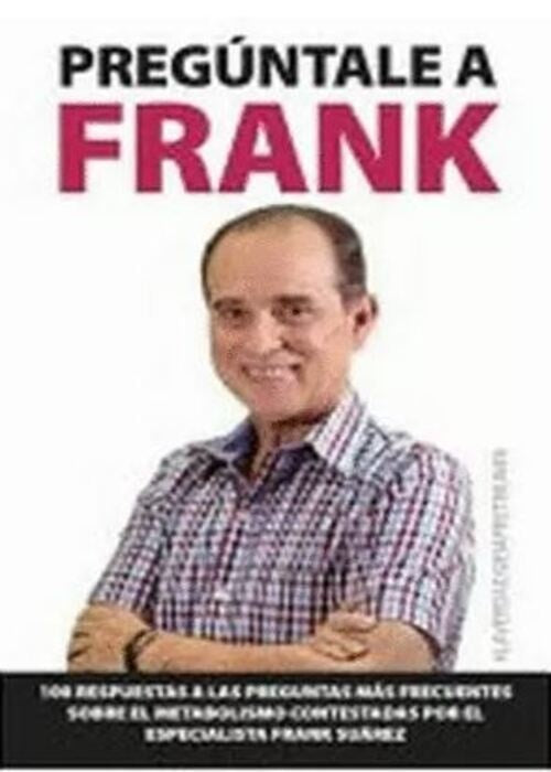 PREGUNTALE A FRANK | FRANK SUAREZ