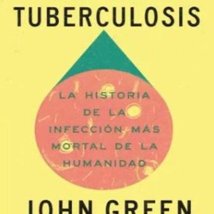 TODO ES TUBERCULOSIS | JOHN GREEN