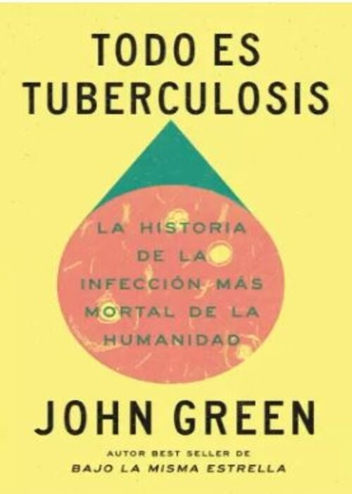 TODO ES TUBERCULOSIS | JOHN GREEN