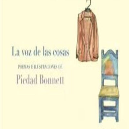 LA VOZ DE LAS COSAS | PIEDAD BONNETT