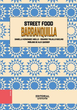 STREET FOOD BARRANQUILLA | DANIELLA HERNANDEZ ABELLO