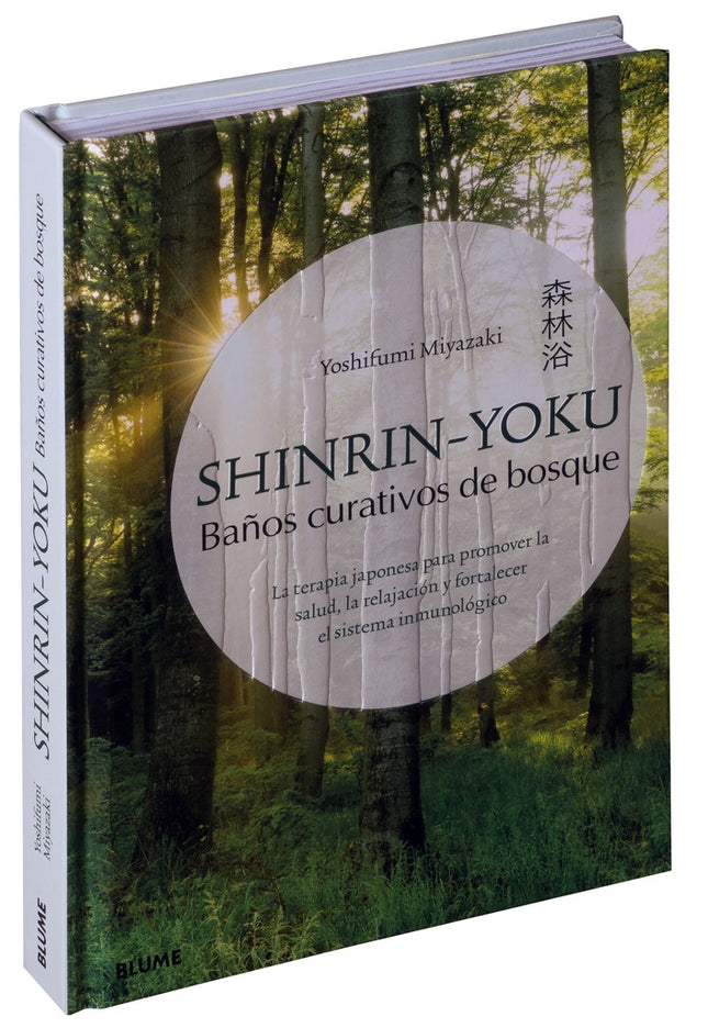 SHINRIN- YOKU: BAÑOS CURATIVOS DE BOSQUE | YOSHIFUMI MIYAZAKI