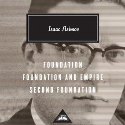 FOUNDATION FOUNDATION AND EMPIRE SECOND FOUNDATION | ISAAC ASIMOV