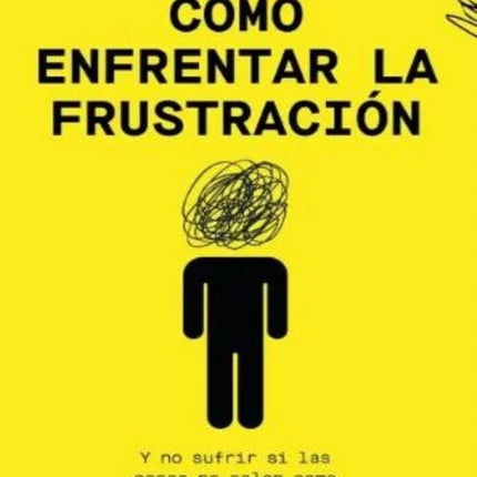 COMO ENFRENTAR LA FRUSTRACION | ELEANOR J. WINSLOW
