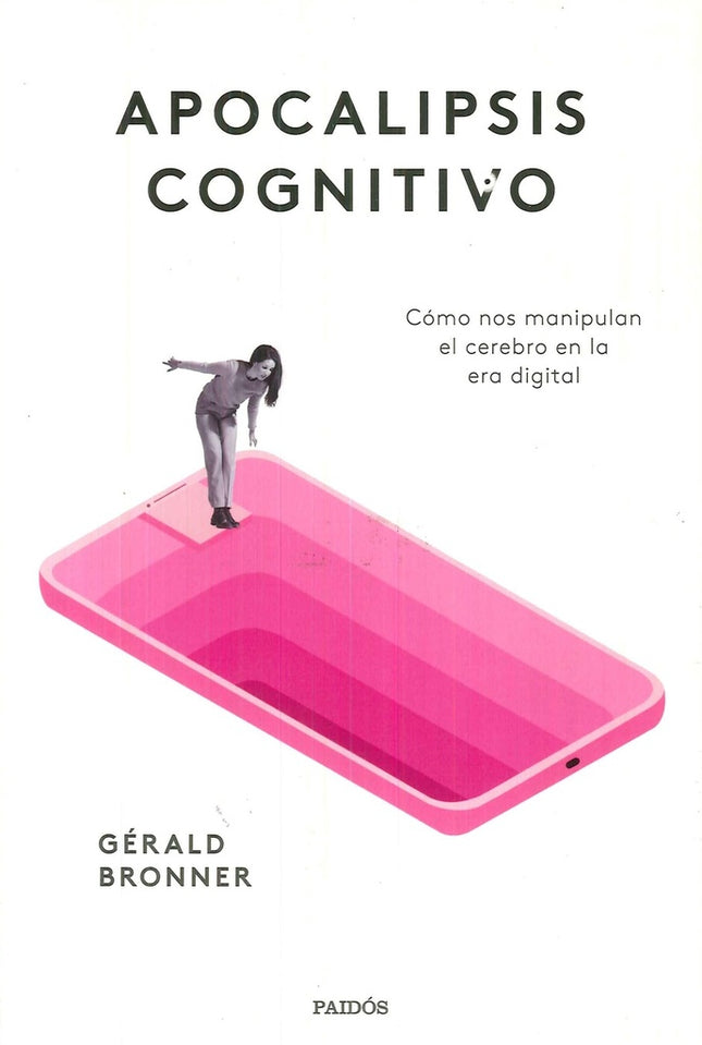 APOCALIPSIS COGNITIVO | GERALD BRONNER
