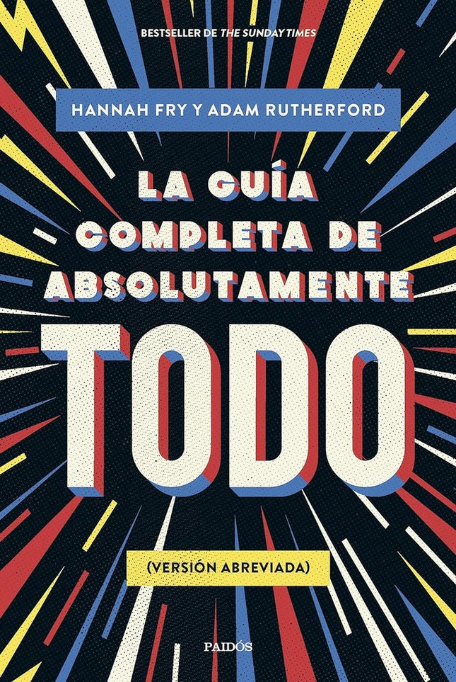 LA GUIA COMPLETA DE ABSOLUTAMENTE TODO | HANNAH FRY
