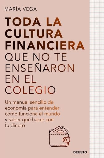 TODA LA CULTURA FINANCIERA QUE NO TE ENSEÑARON EN EL COLEGIO | MARIA VEGA