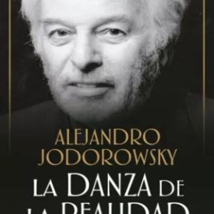 LA DANZA DE LA REALIDAD | ALEJANDRO JODOROWSKY