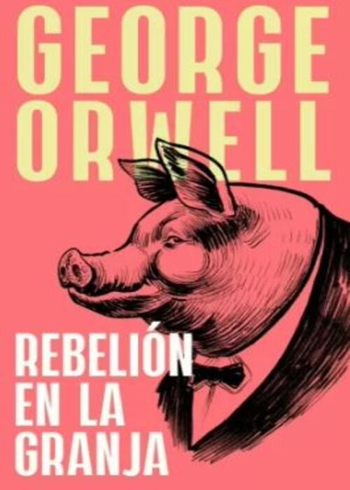 REBELION EN LA GRANJA (CANTOS TINTADOS) | GEORGE ORWELL