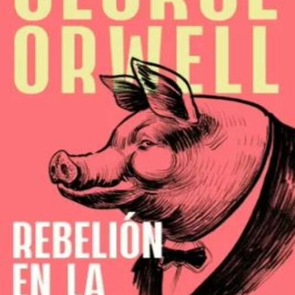 REBELION EN LA GRANJA (CANTOS TINTADOS) | GEORGE ORWELL
