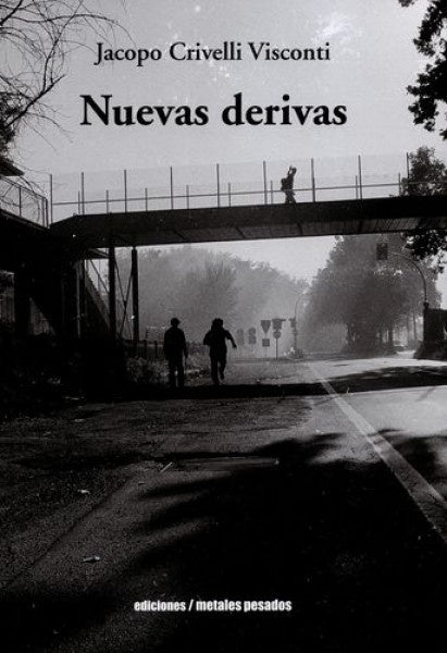 NUEVAS DERIVAS | JACOPO CRIVELLI VISCONTI
