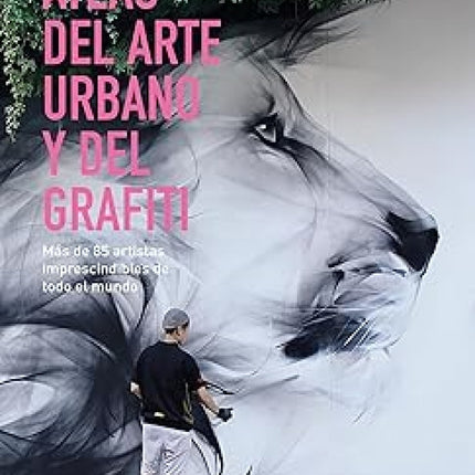ATLAS DEL ARTE URBANO Y DEL GRAFITI | AUTORES VARIOS