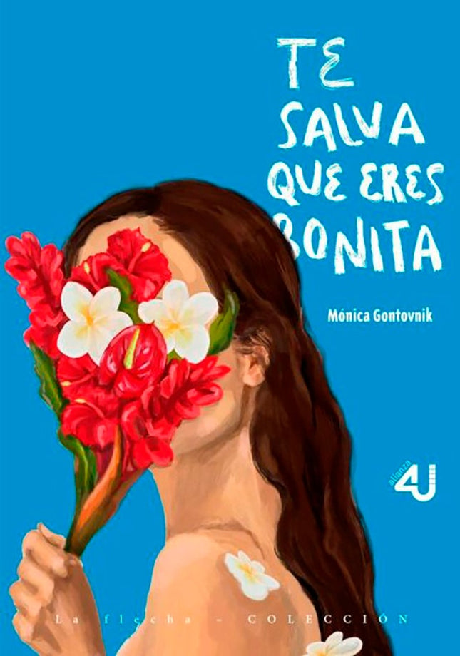 TE SALVA QUE ERES BONITA | MONICA GONTOVNIK