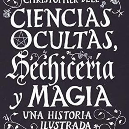 CIENCIAS OCULTAS HECHICERIA Y MAGIA | CHRISTOPHER DELL