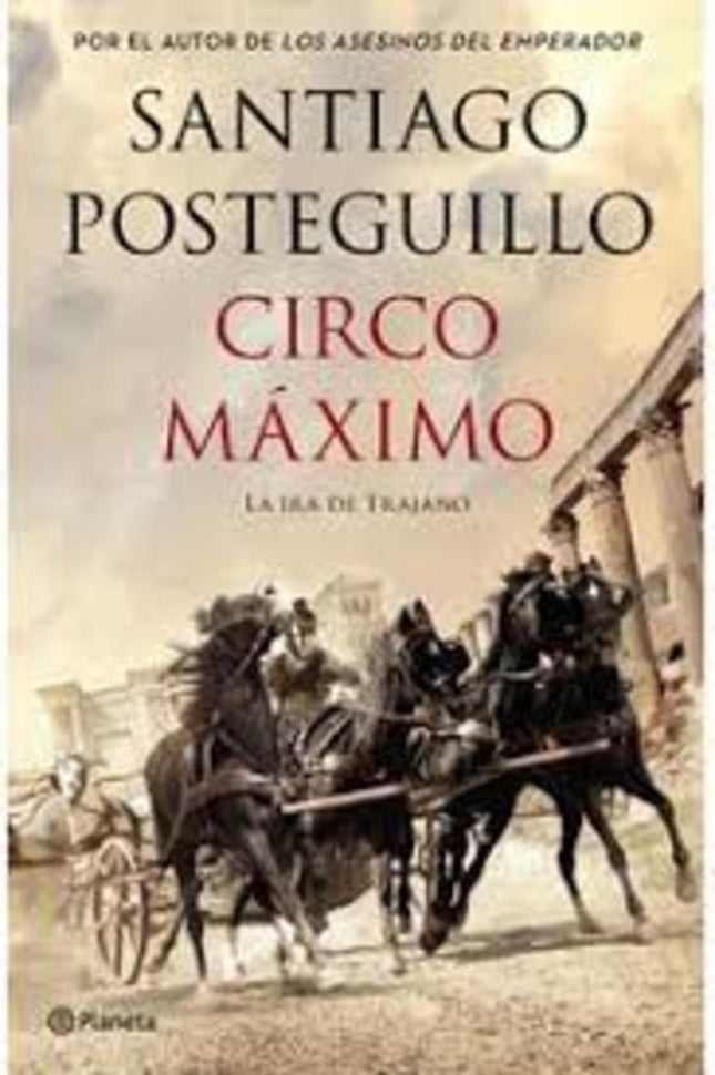 CIRCO MAXIMO | SANTIAGO POSTEGUILLO
