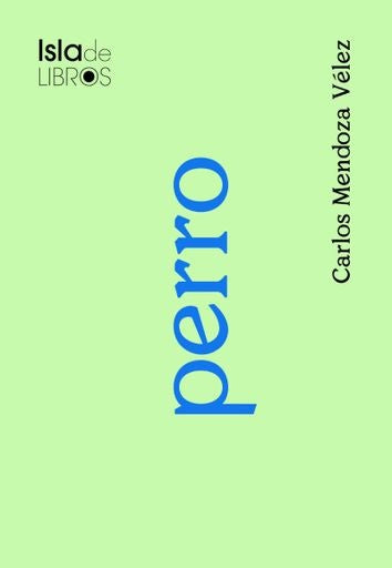 PERRO | CARLOS MENDOZA VELEZ