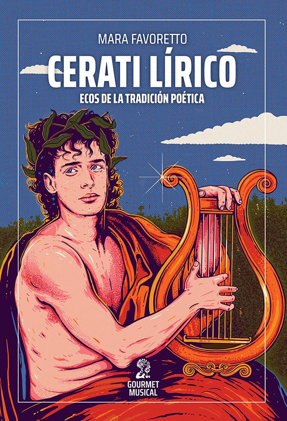 CERATI LIRICO ECOS DE LA TRADICION POETICA | MARA FAVORETTO