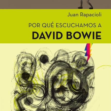 POR QUE ESCUCHAMOS A DAVID BOWIE | JUAN RAPACIOLI