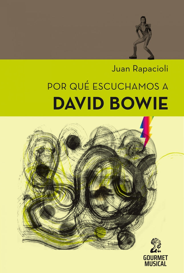 POR QUE ESCUCHAMOS A DAVID BOWIE | JUAN RAPACIOLI