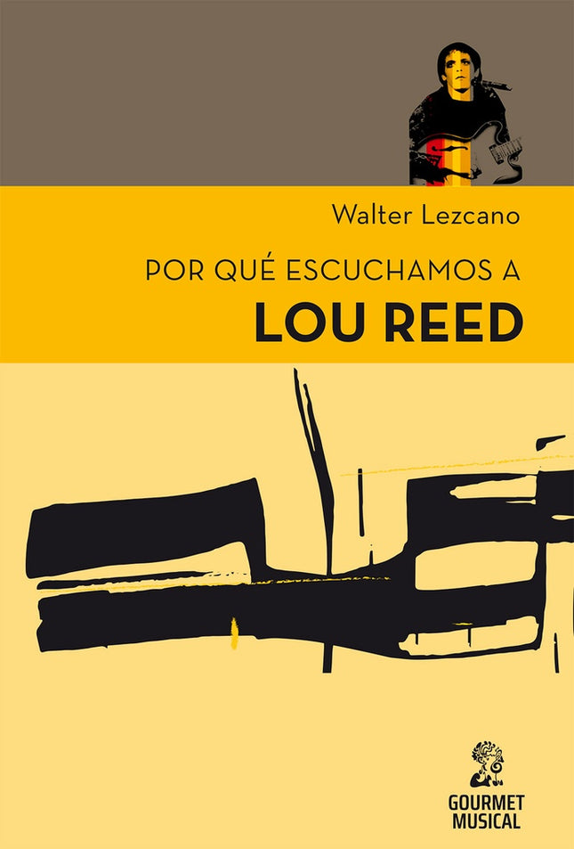 POR QUE ESCUCHAMOS A LOU REED | WALTER LEZCANO