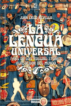 LA LENGUA UNIVERSAL FANS DE LOS ROLLING STONES ALREDEDOR DEL MUNDO | JUAN CRUZ REVELLO