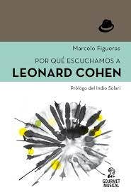 POR QUE ESCUCHAMOS A LEONARD COHEN | MARCELO FIGUERAS