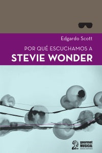 POR QUE ESCUCHAMOS A STEVIE WONDER | EDGARDO SCOTT