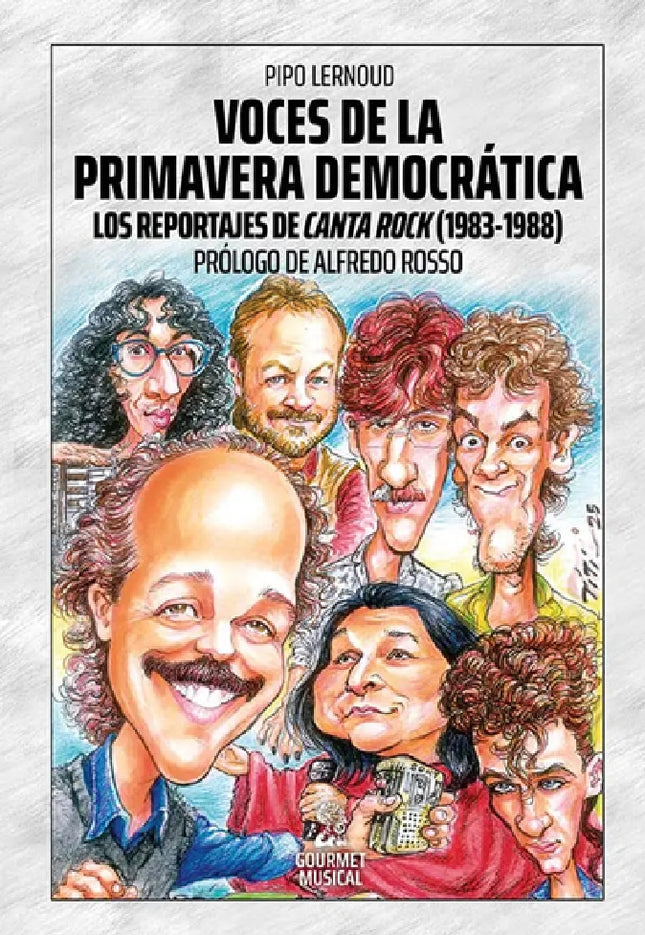VOCES DE LA PRIMAVERA DEMOCRATICA LOS REPORTAJES DE CANTA ROCK (1983-1988) | PIPO LERNOUD