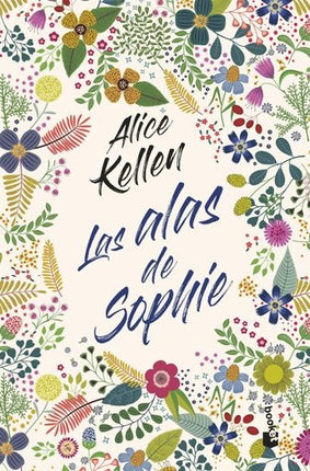 LAS ALAS DE SOPHIE | ALICE KELLEN