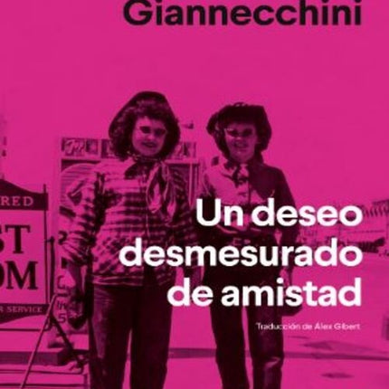 UN DESEO DESMESURADO DE AMISTAD | HELENE GIANNECCHINI