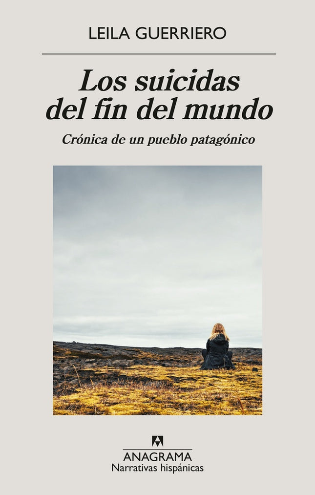 LOS SUICIDAS DEL FIN DEL MUNDO | LEILA GUERRIERO