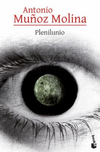 PLENILUNIO | ANTONIO MUÑOZ MOLINA