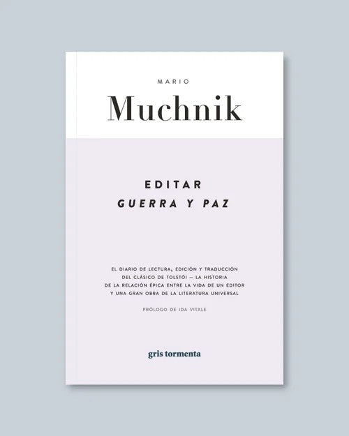 EDITAR GUERRA Y PAZ | MARIO MUCHNIK