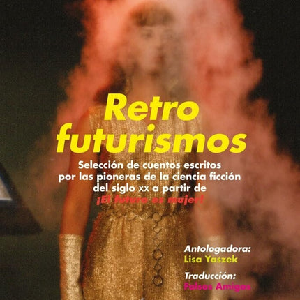 RETROFUTURISMOS | LISA YASZEK
