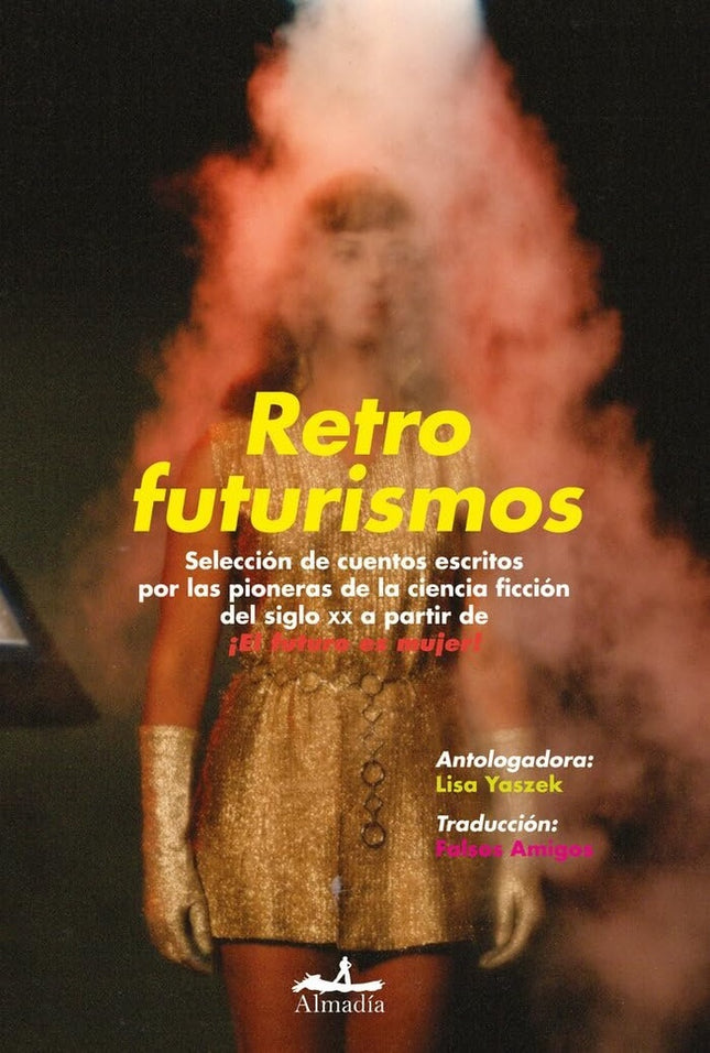 RETROFUTURISMOS | LISA YASZEK
