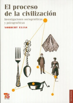 EL PROCESO DE LA CIVILIZACION | NORBERT ELIAS